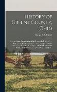 History of Greene County, Ohio, Embracing the Organization of the County, its Division Into Townships, Sketches of Local Interest Gleaned From the Pio