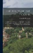 The Feuds of the Clans: Together With the History of the Feuds and Conflicts Among the Clans in the Northern Parts of Scotland and in the West