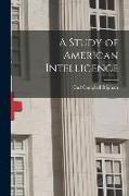 A Study of American Intelligence