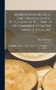 Anderson's Historical And Chronological Deduction Of The Origin Of Commerce, From The Earliest Accounts: Containing An History Of The Great Commercial