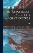 The "Chichimecs" and Their Ancient Culture