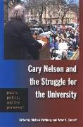 Cary Nelson and the Struggle for the University: Poetry, Politics, and the Profession