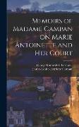 Memoirs of Madame Campan on Marie Antoinette and Her Court