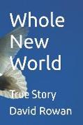 Whole New World: True Story