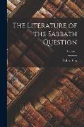 The Literature of the Sabbath Question, Volume 1