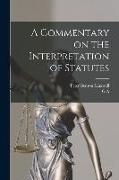 A Commentary on the Interpretation of Statutes