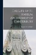 The Life of St. Anselm, Archbishop of Canterbury