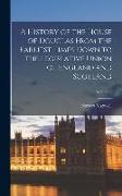 A History of the House of Douglas From the Earliest Times Down to the Legislative Union of England and Scotland, Volume 2