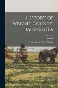 History of Wright County, Minnesota, Volume 1
