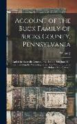 Account of the Buck Family of Bucks County, Pennsylvania, and of the Bucksville Centennial Celebration Held June 11th, 1892, Including the Proceedings