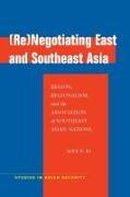 (Re)negotiating East and Southeast Asia