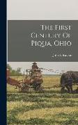 The First Century Of Piqua, Ohio