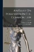 An Essay On Possession In The Common Law