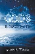 God's Kind of Faith