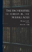 The Universities of Europe in the Middle Ages: Salerno. Bologna. Paris