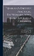 Fijian And English Practical Dictionary, With Hand-book And Grammar