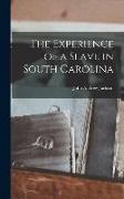 The Experience of a Slave in South Carolina