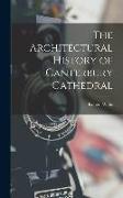 The Architectural History of Canterbury Cathedral