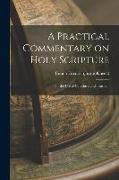 A Practical Commentary on Holy Scripture: For the use of Catechists and Teachers