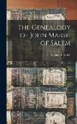 The Genealogy of John Marsh of Salem
