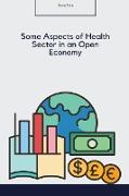 Some Aspects of Health Sector in an Open Economy