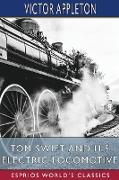 Tom Swift and His Electric Locomotive (Esprios Classics)