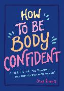 How to Be Body Confident