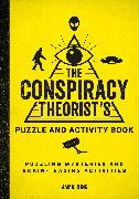 The Conspiracy Theorist's Puzzle and Activity Book