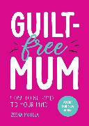 Guilt-Free Mum