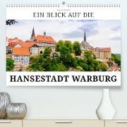 Ein Blick auf die Hansestadt Warburg (hochwertiger Premium Wandkalender 2024 DIN A2 quer), Kunstdruck in Hochglanz