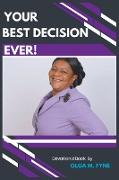 Your Best Decision Ever!