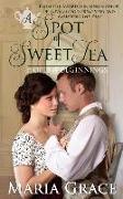 A Spot of Sweet Tea: Hope and Beginnings Short Story Collection