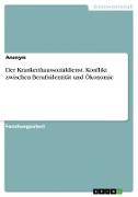 Der Krankenhaussozialdienst. Konflikt zwischen Berufsidentität und Ökonomie