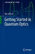 Getting Started in Quantum Optics