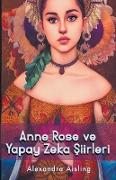 Anne Rose ve Yapay Zeka ¿iirleri