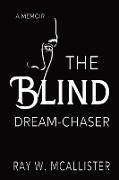 The Blind Dream-Chaser