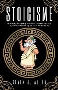 Stoicisme - Vejledning Til Styring Af Følelser, Overvinde Frygt Og Udvikle Visdom Og Ro I Det Moderne Liv