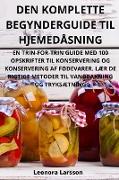 DEN KOMPLETTE BEGYNDERGUIDE TIL HJEMEDÅSNING