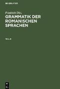 Friedrich Diez: Grammatik der romanischen Sprachen. Teil 3
