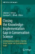 Closing the Knowledge-Implementation Gap in Conservation Science