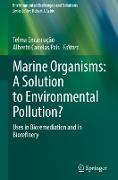 Marine Organisms: A Solution to Environmental Pollution?