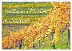 Goldener Herbst in Südtirol (Wandkalender 2024 DIN A2 quer), CALVENDO Monatskalender