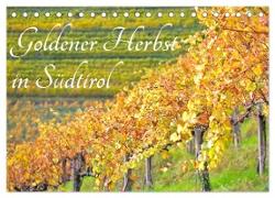 Goldener Herbst in Südtirol (Tischkalender 2024 DIN A5 quer), CALVENDO Monatskalender
