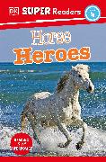 DK Super Readers Level 4 Horse Heroes