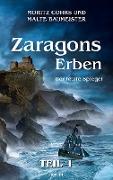 Zaragons Erben ¿ Teil 1