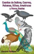 Cuentos de Buitres, Cuervos, Palomas, Búhos, Avestruces y Pavos Reales