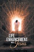 Life Enhancement With Jesus