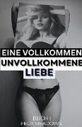 Eine Vollkommen Unvollkommene Liebe