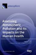 Assessing Atmospheric Pollution and Its Impacts on the Human Health