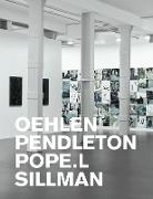 Oehlen, Pendleton, Pope.L, Sillman